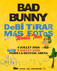 Bad Bunny - Debí Tirar Más Fotos World Tour - La Défense Arena, Paris - Dimanche 5 juillet 2026 à 20h